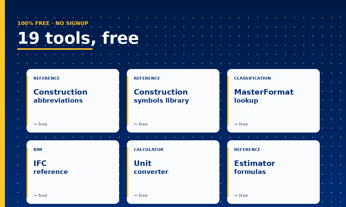 Six free tool tiles: Construction abbreviations, Construction symbols, MasterFormat, IFC reference, Unit converter, Estimator formulas